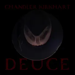 Deuce by Chandler Kirkhart album reviews, ratings, credits