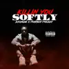 Killin' You Softly (feat. Trapboy Freddy) - Single album lyrics, reviews, download