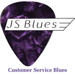 Customer Service Blues - Single by J S Blues album reviews, ratings, credits