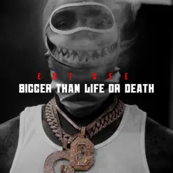 Bigger Than Life Or Death - Single by EST Gee album reviews, ratings, credits