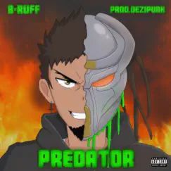 Predator - Single by B-RUFF album reviews, ratings, credits