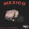 Mexico (feat. Mobsta) - Single album lyrics, reviews, download