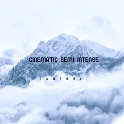 Cinematic Semi Intense - Single by Danswell album reviews, ratings, credits