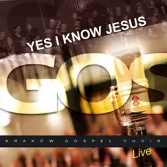 Yes I know Jesus by Kraków Gospel Choir album reviews, ratings, credits