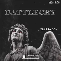 Battlecry - Single by Trappa Jon album reviews, ratings, credits