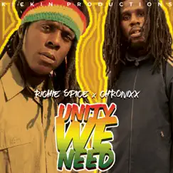 Unity We Need - Single by Richie Spice & Chronixx album reviews, ratings, credits