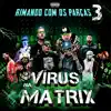 Rimando Com os Parças 3: Vírus na Matrix (feat. Nego Moah, Jhony Bulls, doug youssef, Formiga Mc, mano et & Mente Colossal) - Single album lyrics, reviews, download
