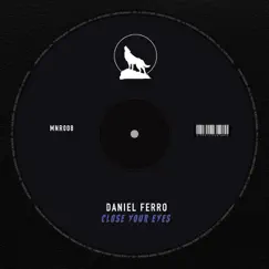 Close Your Eyes - Single by Daniel Ferro album reviews, ratings, credits