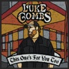 This One’s for You Too (Deluxe Edition) by Luke Combs album lyrics