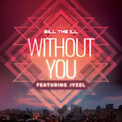 Without You (feat. JVZEL) Song Lyrics