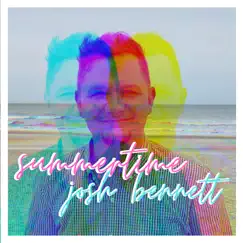 Summertime - Single by Josh Bennett album reviews, ratings, credits