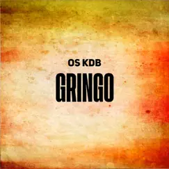 Gringo - Single by Os K.D.B album reviews, ratings, credits