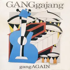 GangAGAIN by GANGgajang album reviews, ratings, credits