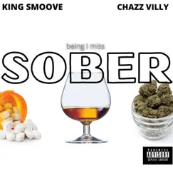 SOBER (feat. Chazz Villy) - Single by King Smoove album reviews, ratings, credits