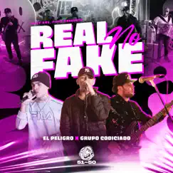 Real, No Fake - Single by El Peligro & Grupo Codiciado album reviews, ratings, credits