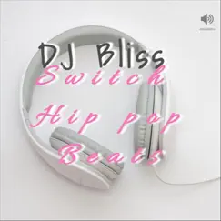 Switch Hip Pop Beats by DJ Bliss album reviews, ratings, credits