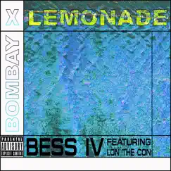Bombay & Lemonade (feat. Lon the Con) - Single by Bess Ivy album reviews, ratings, credits