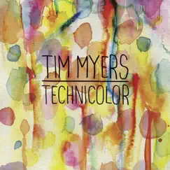 Technicolor by Tim Myers album reviews, ratings, credits