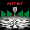 Fast Hit - Single album lyrics, reviews, download