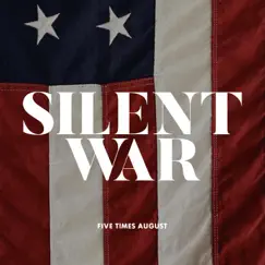 Silent War - Single by Five Times August album reviews, ratings, credits