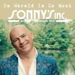 De Wereld Is Zo Mooi - Single by Sonny's Inc. album reviews, ratings, credits