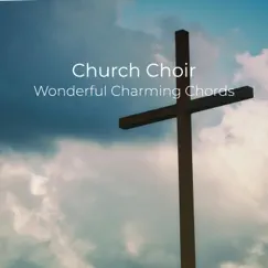 Church Choir Wonderful Charming Chords by Yoga and Meditation Music for Calmness and Relaxation album reviews, ratings, credits