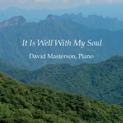 It Is Well with My Soul by David Masterson album reviews, ratings, credits