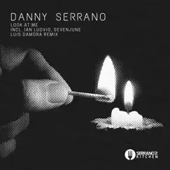 Look at Me - EP by Danny Serrano album reviews, ratings, credits