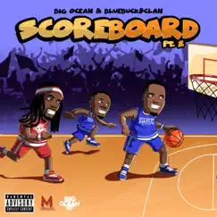 Scoreboard, Pt. 2 (feat. BlueBucksClan) - Single by Big Ocean album reviews, ratings, credits