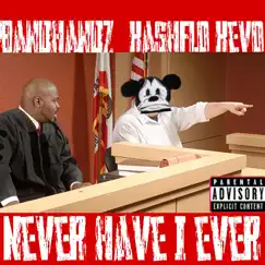 Never Have I Ever (feat. Kashflo Kevo) - Single by Bandhandz album reviews, ratings, credits