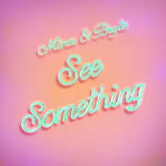 See Something - Single by Mina & BRYTE album reviews, ratings, credits