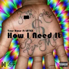 How I Need It (feat. Statik the Mademan) Song Lyrics