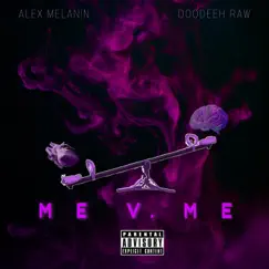 Me V. Me (feat. Doodeeh Raw) Song Lyrics