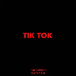 Tik Tok - Single by Hazardus album reviews, ratings, credits