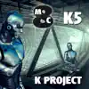 K Project - K5 (Radio edit) - Single album lyrics, reviews, download