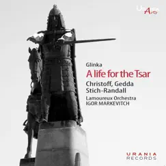 Glinka: A Life for the Tsar by Boris Christoff, Nicolai Gedda, Teresa Stich-Randall, Lamoureux Orchestra & Igor Markevitch album reviews, ratings, credits