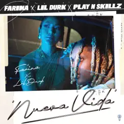 Nueva Vida - Single by Farina, Lil Durk & Play-N-Skillz album reviews, ratings, credits