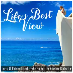 Life's Best View (feat. Fabrizio Sotti & Massimo Biolcati) Song Lyrics