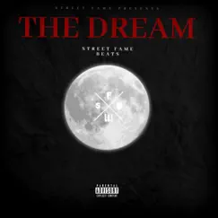 The Dream - Single by Street Fame Beats album reviews, ratings, credits