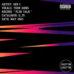 Plug Talk - Single by Seb C & Teon Gibbs album reviews, ratings, credits