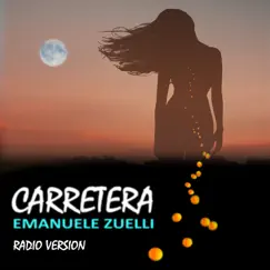 Carretera (Radio Version) - Single by Emanuele Zuelli album reviews, ratings, credits
