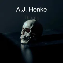 Thump - Single by A.J. Henke album reviews, ratings, credits