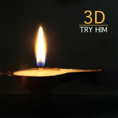 Try Him - Single by 3-D album reviews, ratings, credits
