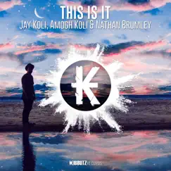 This Is It - Single by Jay Koli, Amogh Koli & Nathan Brumley album reviews, ratings, credits