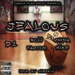 Jealous. D UnO (feat. China Mike & Boss Facta) - Single by D UnO album reviews, ratings, credits