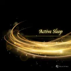Clinical Supervision Music “Active Sleep ” by RELAX WORLD album reviews, ratings, credits