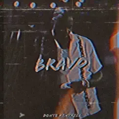 Bravo - Single by Donte Kentrell album reviews, ratings, credits
