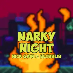 Narky Night (feat. Paul Rey & Senhit) - Single by Blubblib & Nick Gain album reviews, ratings, credits
