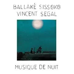 Musique de nuit by Ballaké Sissoko & Vincent Segal album reviews, ratings, credits