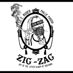 Zig Zag - Single by Ed E. Ruger & Phillie Phr3sh album reviews, ratings, credits